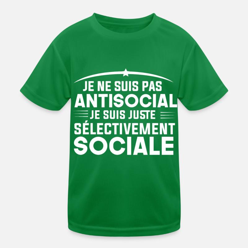 pas antisocial je suis juste sélectivement sociale T-shirt sport Enfant