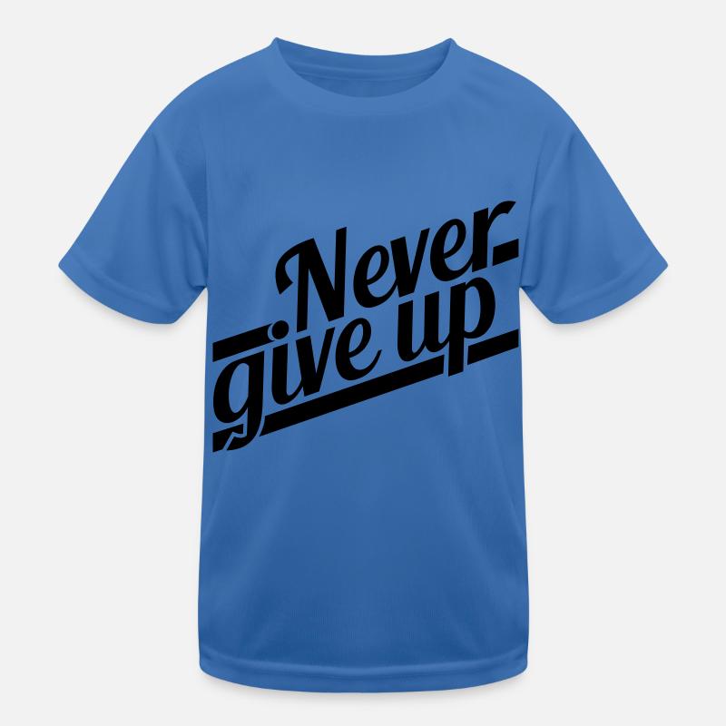 Never Give Up Successful Logo Kids Functional T-Shirt