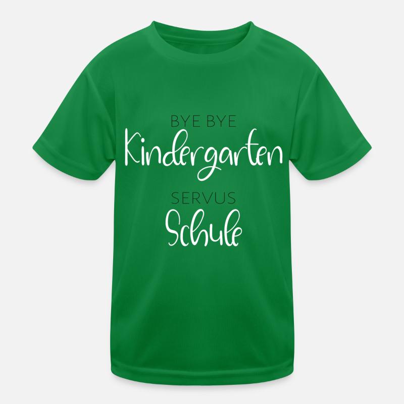Bye Bye Kindergarten - Servus Schule - Einschulung Kinder Funktions-T-Shirt
