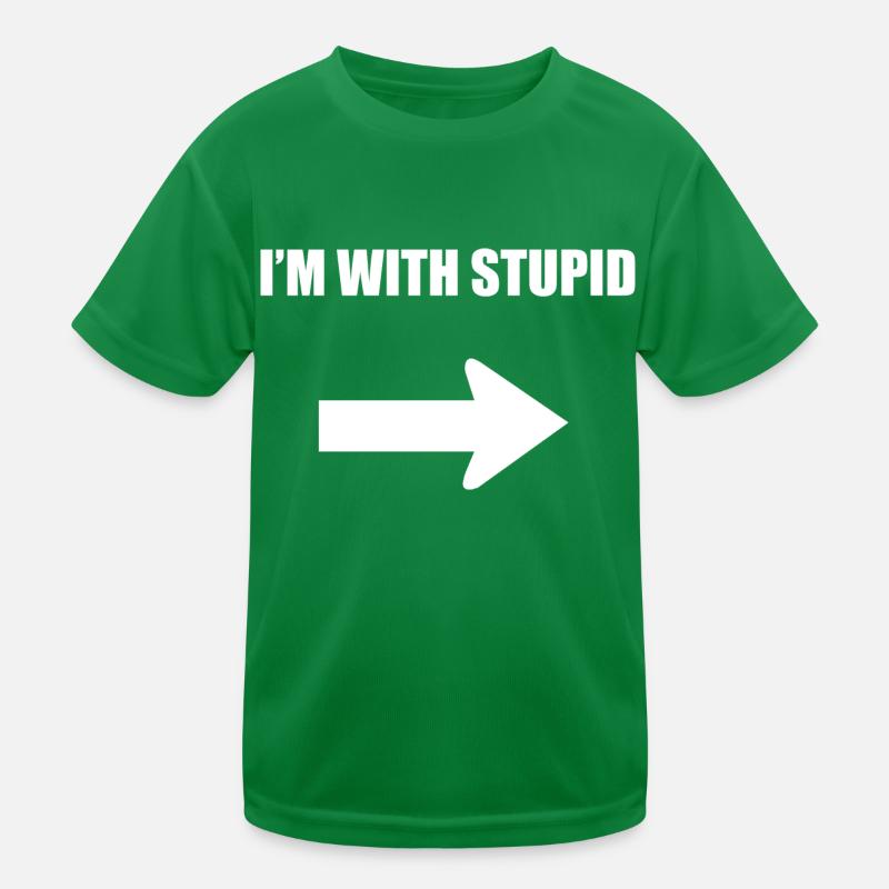 Ich bin mit dumm - weiß Kinder Funktions-T-Shirt