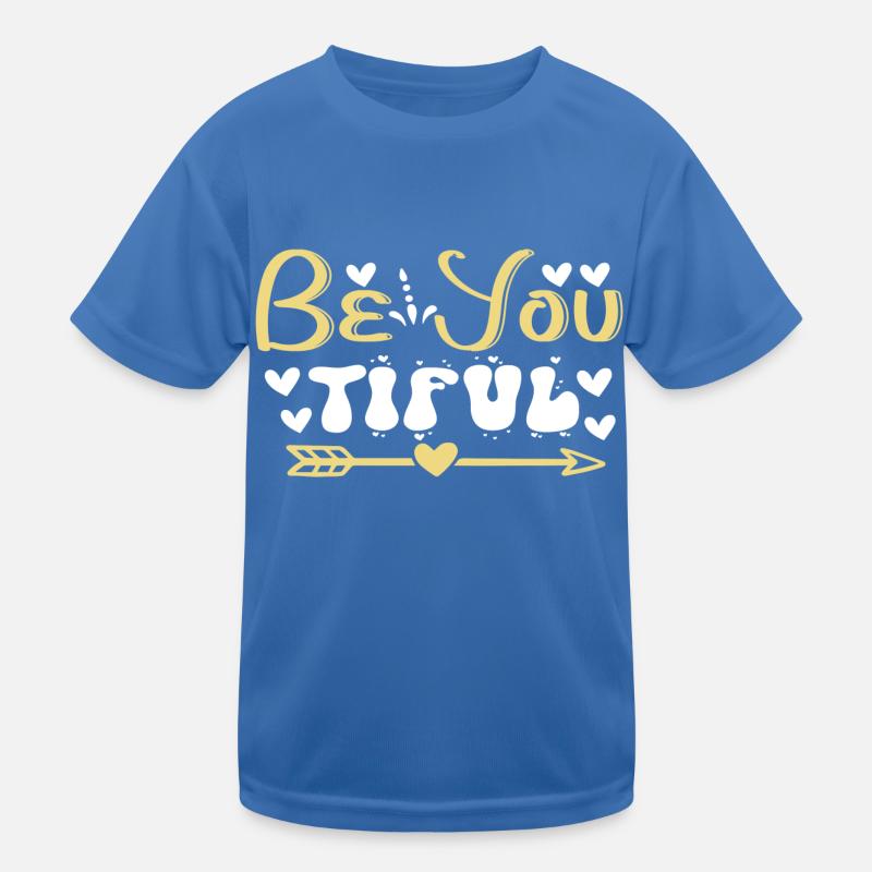 Be You Tiful Kinder Funktions-T-Shirt