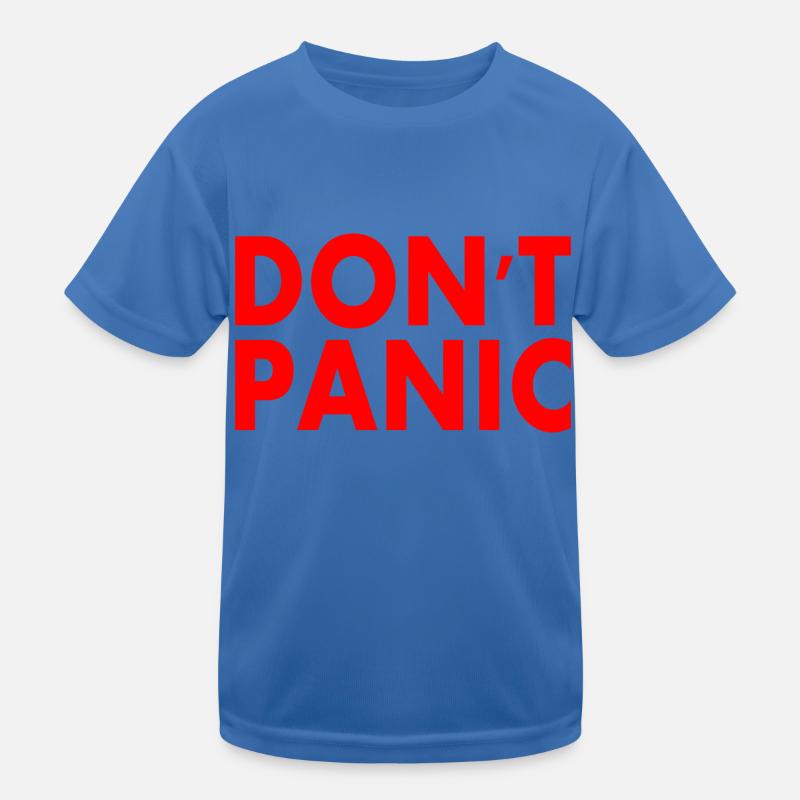 don't panic Kinder Funktions-T-Shirt