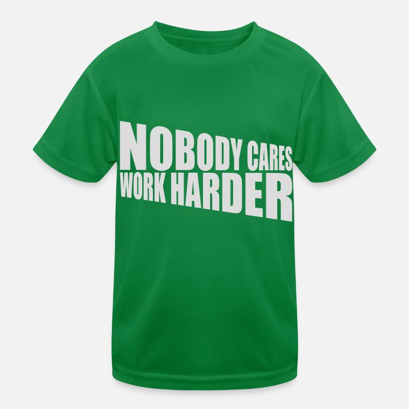 nobody cares work harder Kids Functional T-Shirt