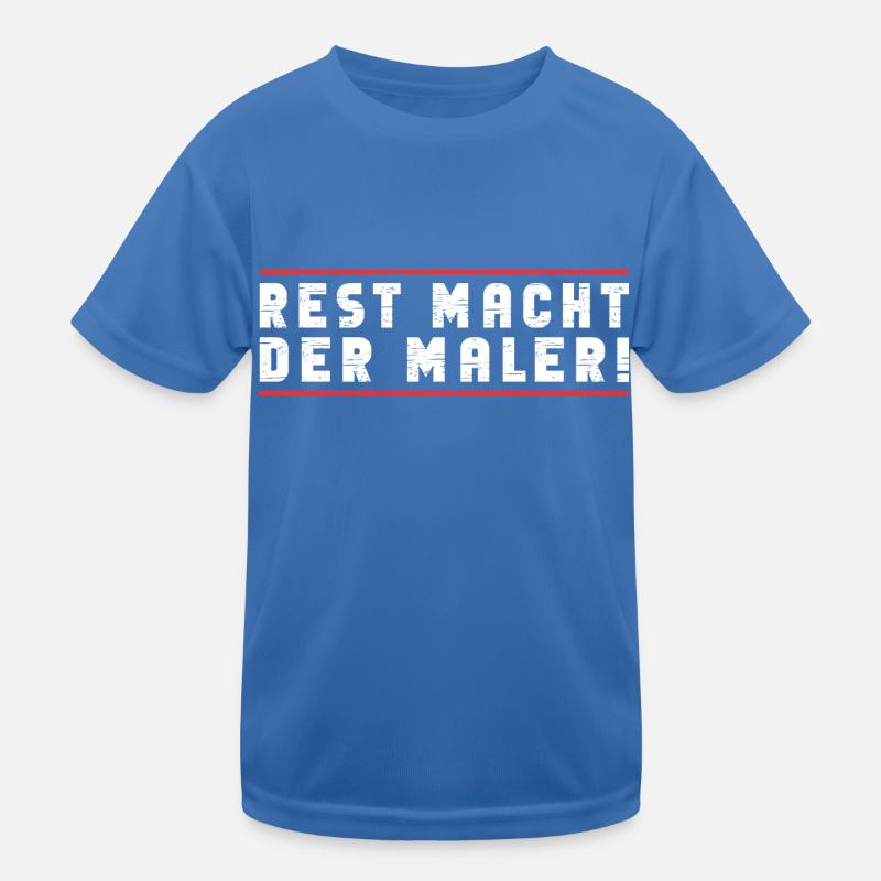 REST MACHT DER MALER Kinder Funktions-T-Shirt