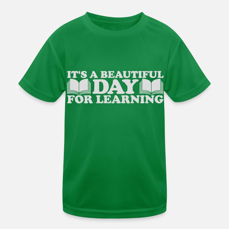 beautiful day for learning Kinder Funktions-T-Shirt