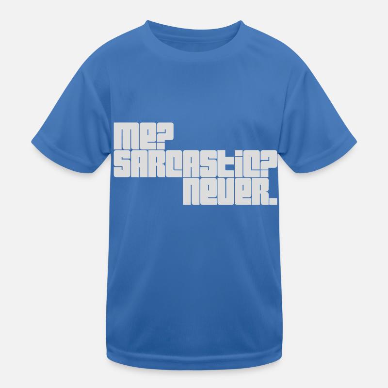 me sarcastic never quote Kids Functional T-Shirt
