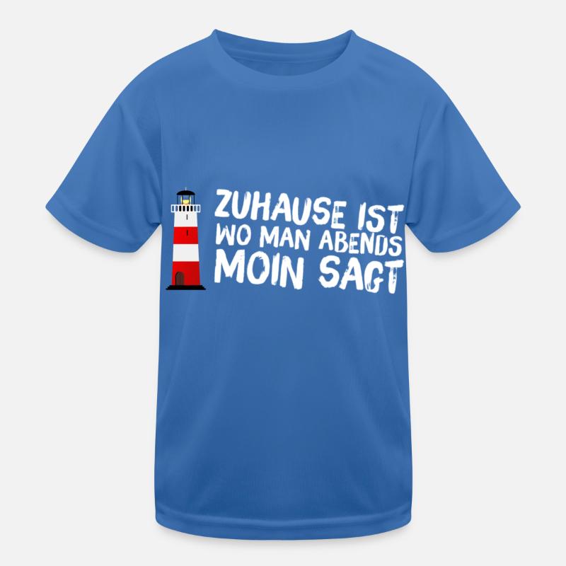 Zuhause ist wo man Abends Moin sagt! Kinder Funktions-T-Shirt