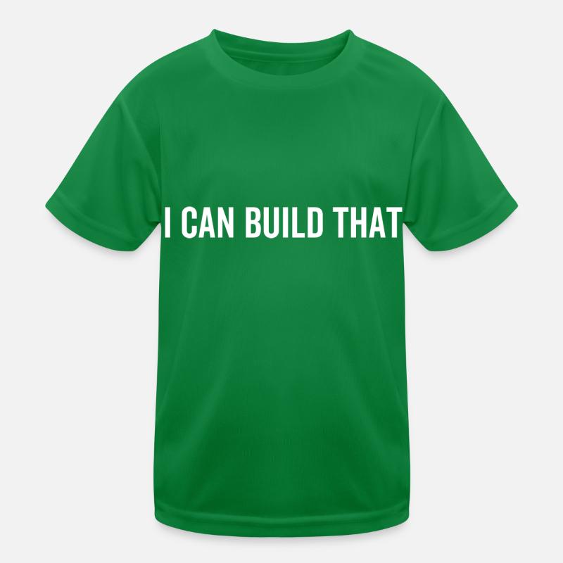 I Can Build That Kids Functional T-Shirt