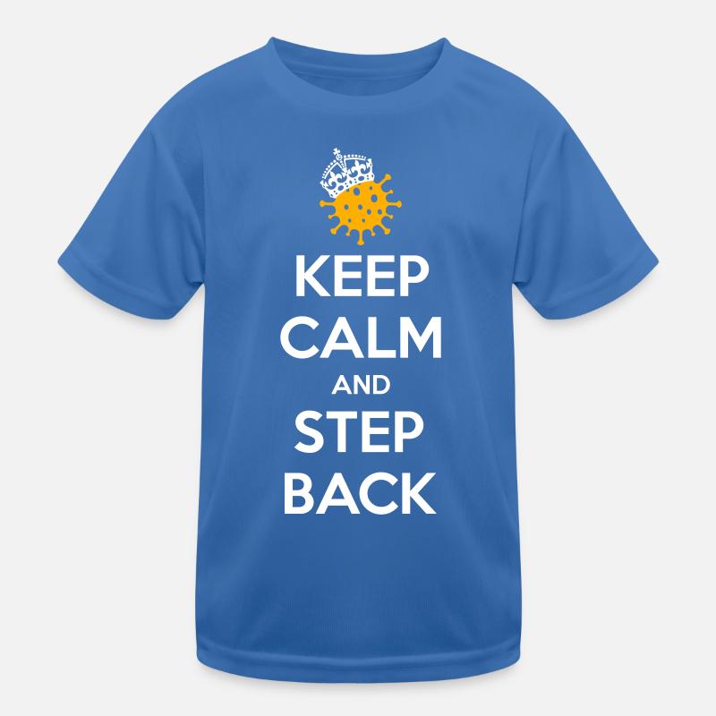 Keep calm and step back Kids Functional T-Shirt