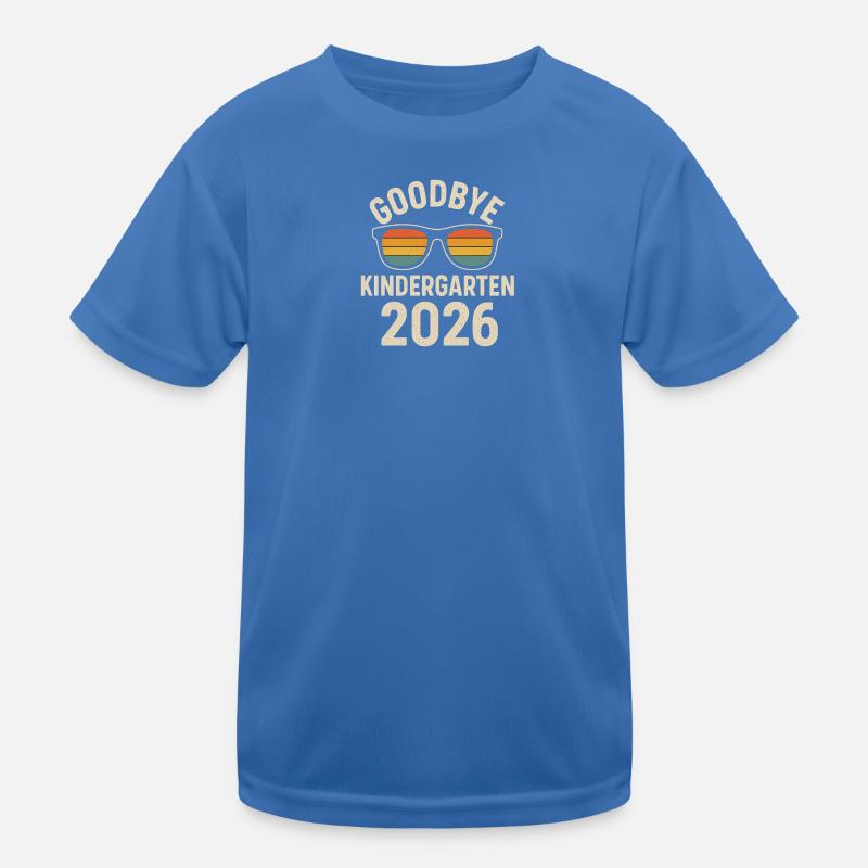 Goodbye Kindergarten 2026 – Kita Abschied Kinder Funktions-T-Shirt