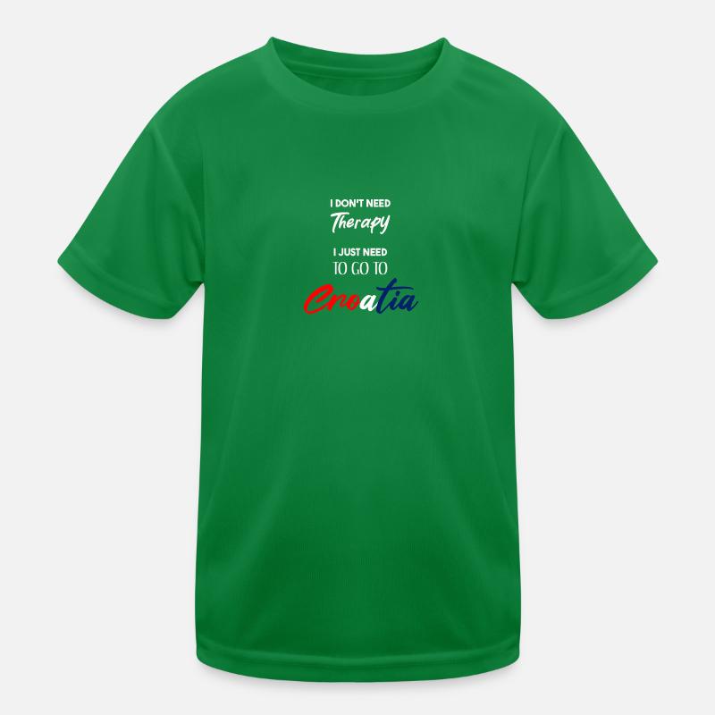 Kroatien lustiger Spruch Geschenkidee Therapie Kinder Funktions-T-Shirt