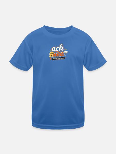 Ach nee: Na, das gibt's doch nicht! - Kinder Funktions-T-Shirt - Königsblau - Vorne