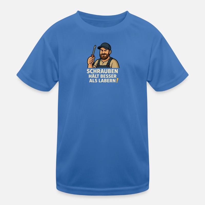 Screwing holds better than babbling - Kids Functional T-Shirt - royal blue