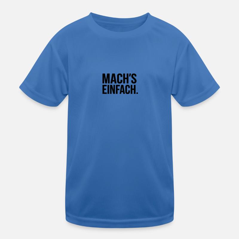 Mach einfach Kinder Funktions-T-Shirt