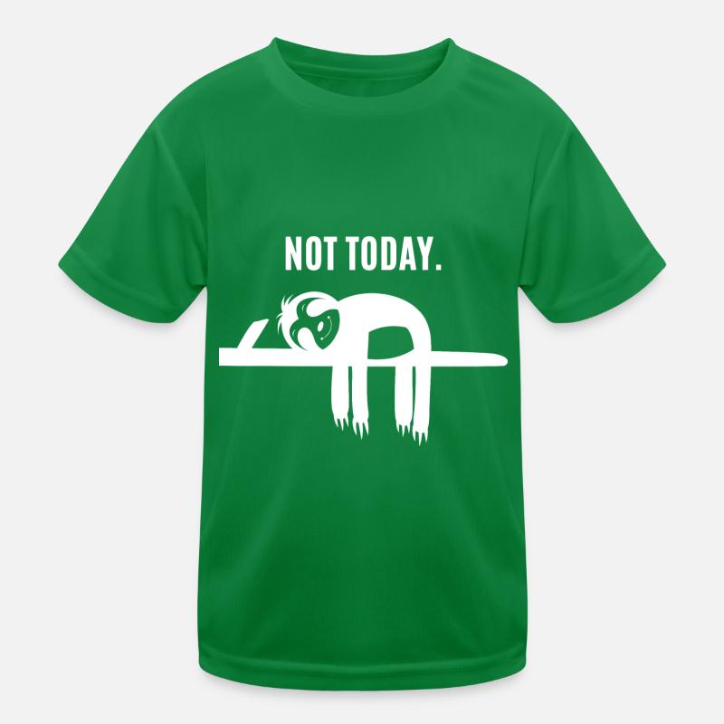 Sloth - Sloth / Not Today - Chill'n / Relax Kids Functional T-Shirt