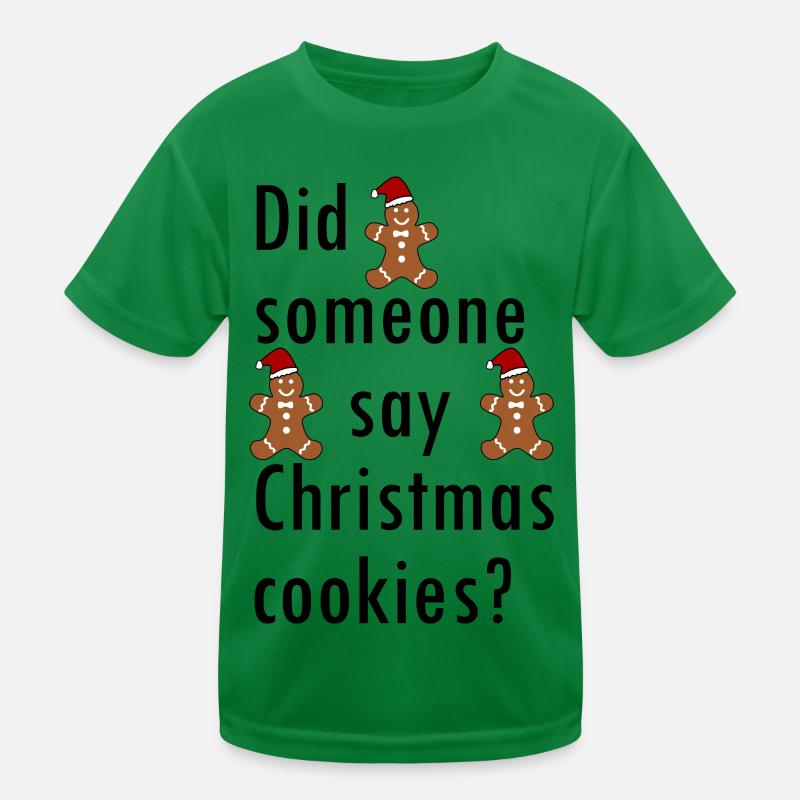 Quelqu’un a-t-il dit biscuits de Noël? T-shirt sport Enfant