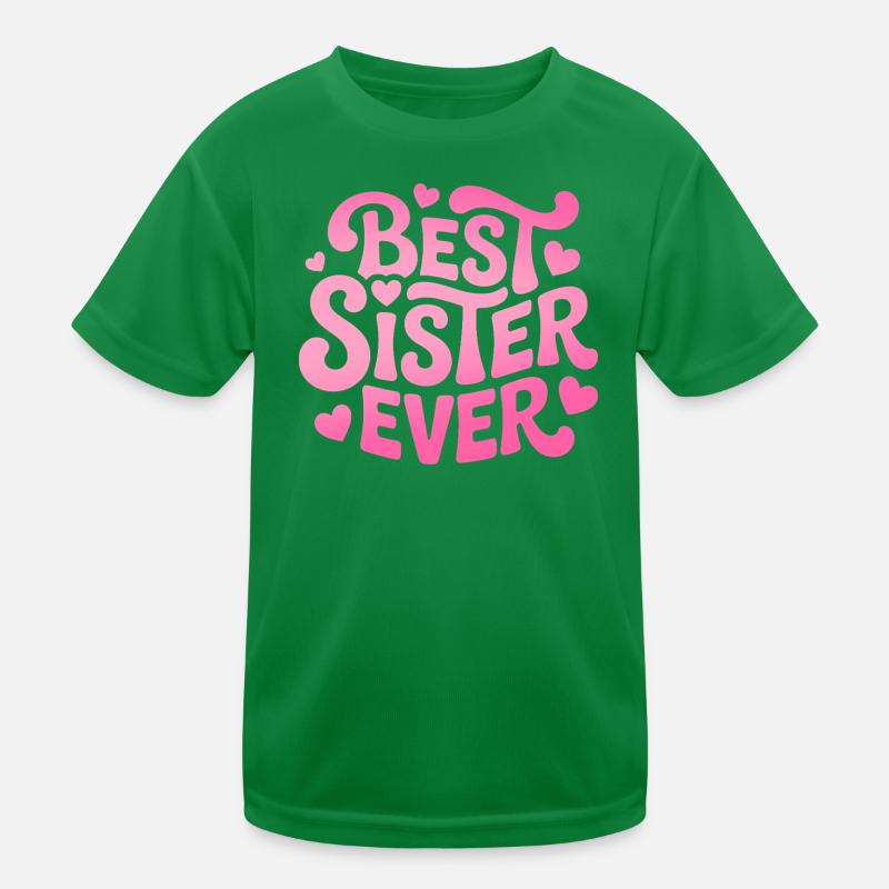 Best Sister Ever Schwester Kinder Funktions-T-Shirt