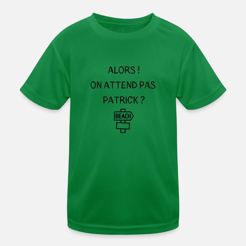Also warten wir nicht auf Patrick? Kinder Funktions-T-Shirt