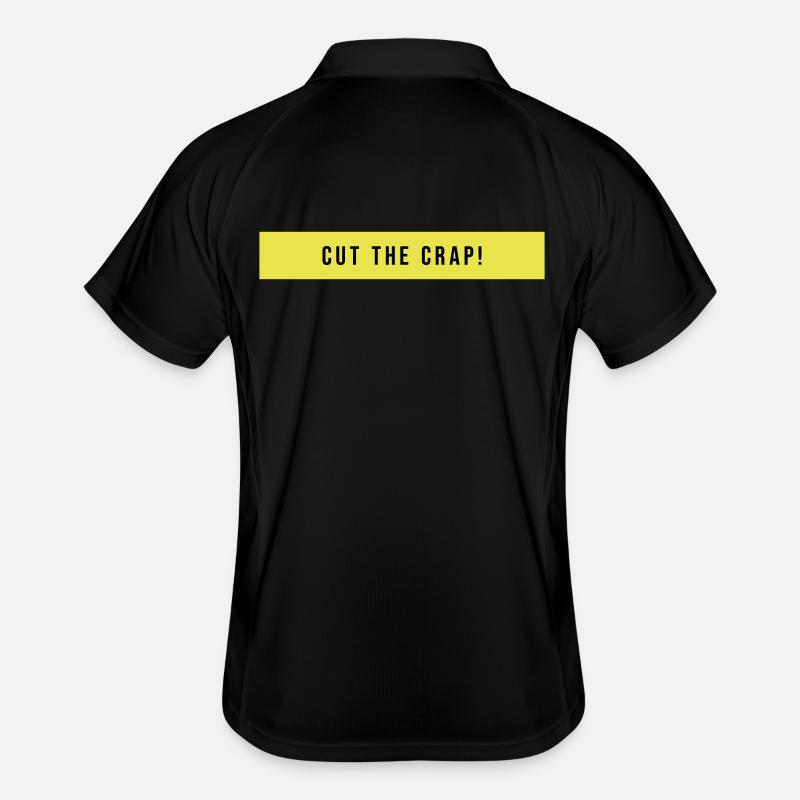 Cut The Crap Spruch Geschenk Männer Polo atmungsaktiv