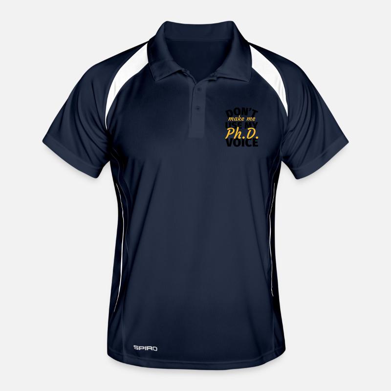 Don't Make Me Use My Phd Voice phd t shirt phd Männer Polo atmungsaktiv