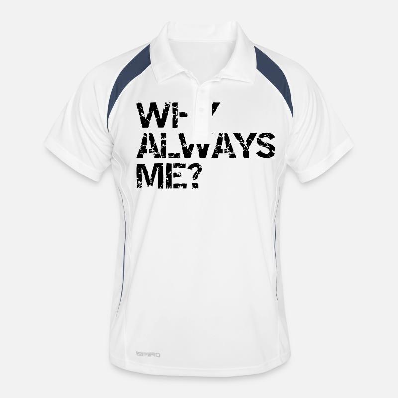 why always me? Men's Polo breathable