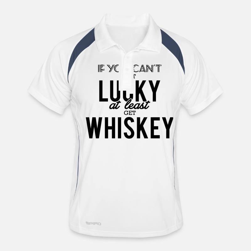 If you can't get lucky, at least get whiskey Männer Polo atmungsaktiv