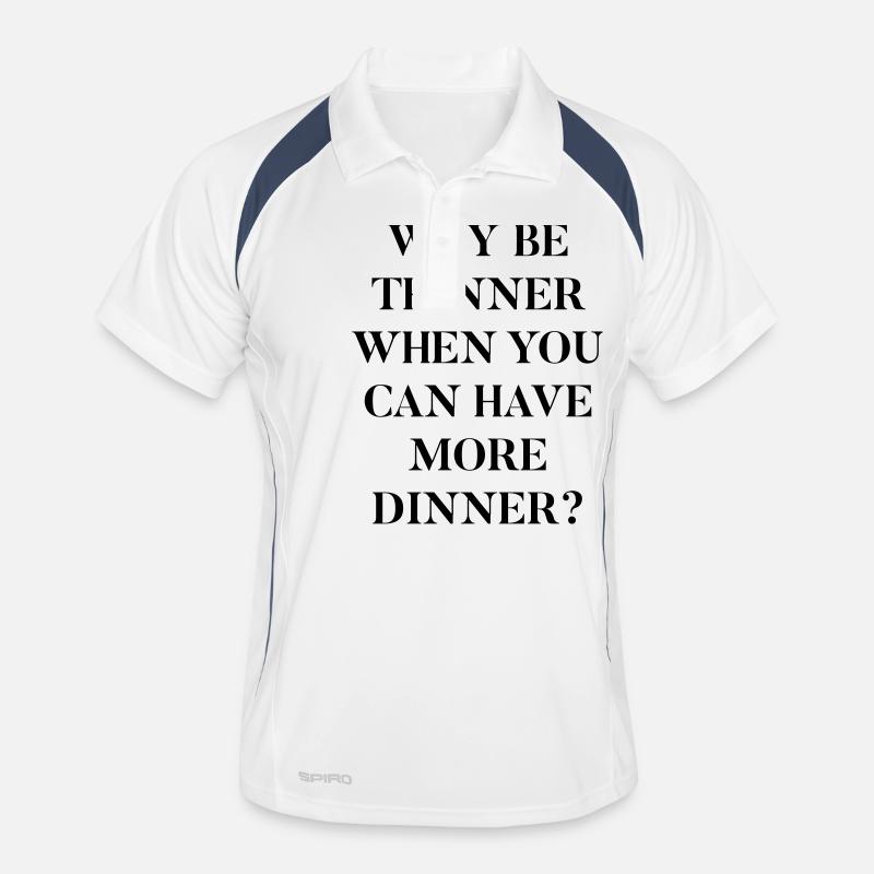 Why be thinner when you can have more dinner? Men's Polo breathable