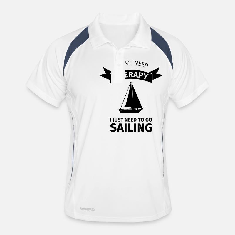 I don't need therapy I just need to go sailing Männer Polo atmungsaktiv