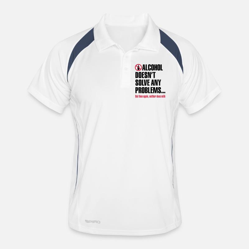 Alcohol does not solve any problems ... But then Men's Polo breathable