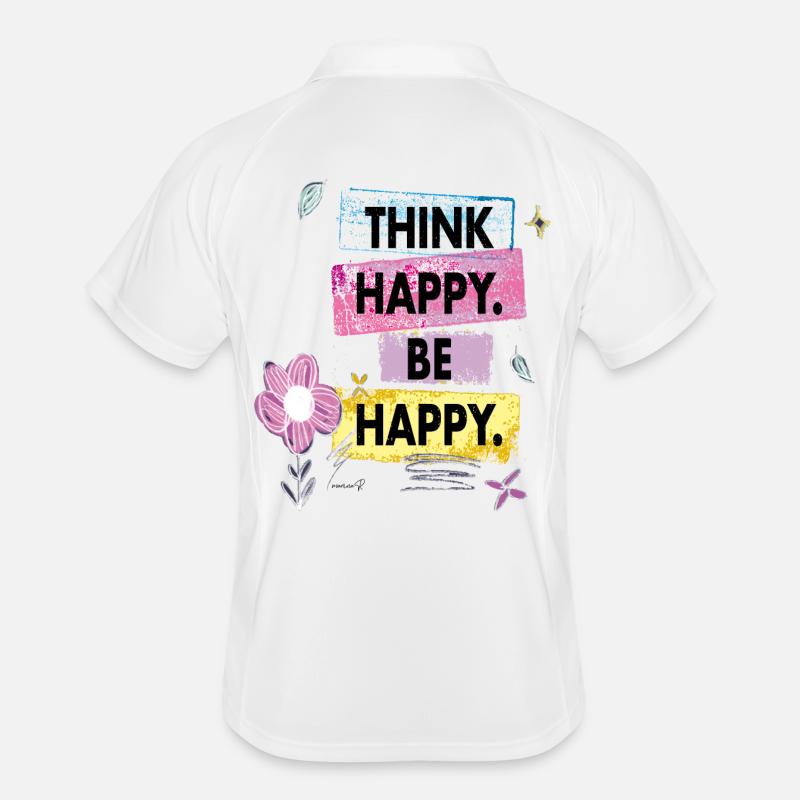 Think Happy, Be Happy Men's Polo breathable