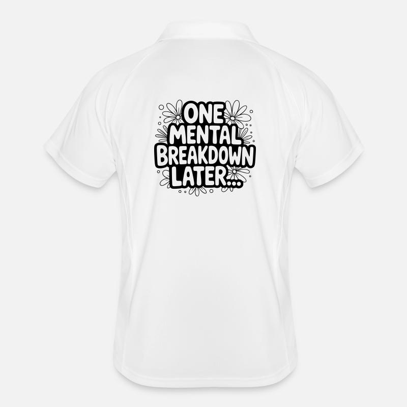 One Mental Breakdown later... Männer Polo atmungsaktiv