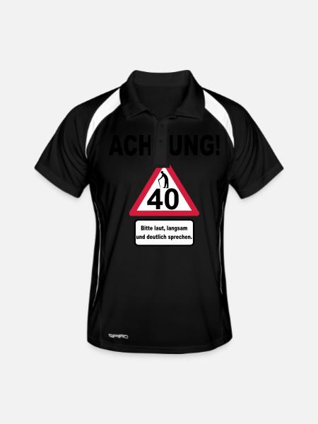 40. Geburtstag – Achtung, langsam sprechen (3f) - Männer Polo atmungsaktiv - Schwarz/Weiß - Vorne