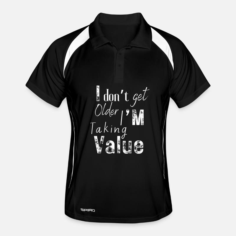 I Don't Get Older I Value Men's Polo breathable