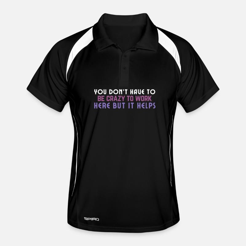 Crazy to Work Here Quote Men's Polo breathable
