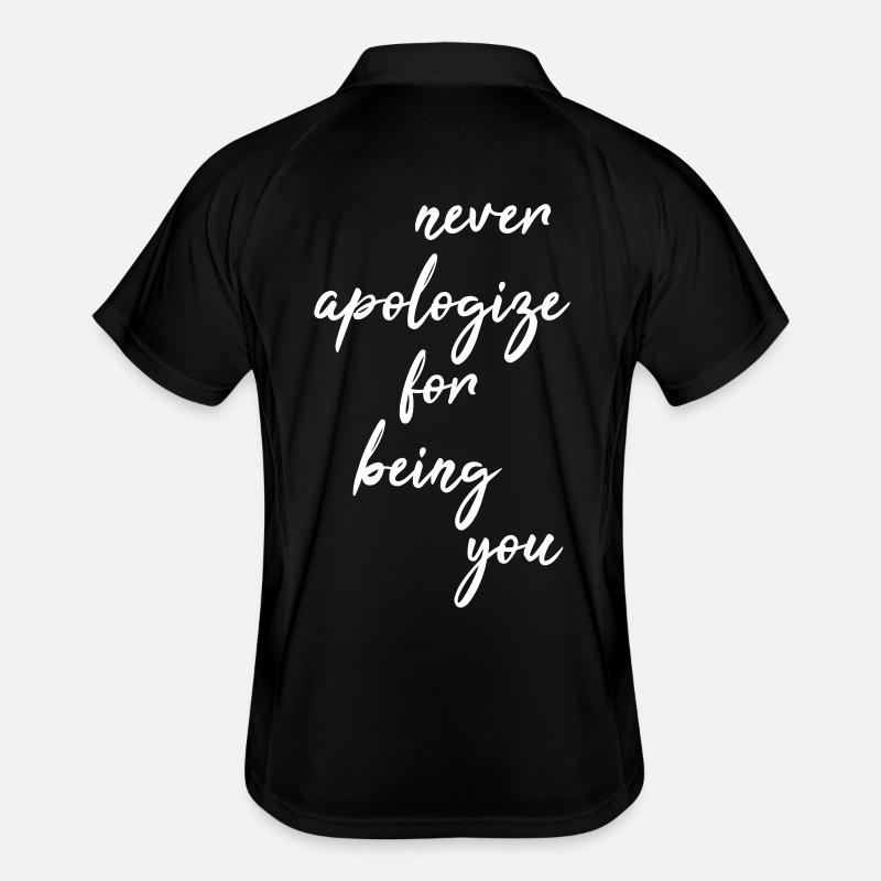 Never apologize for being you Men's Polo breathable