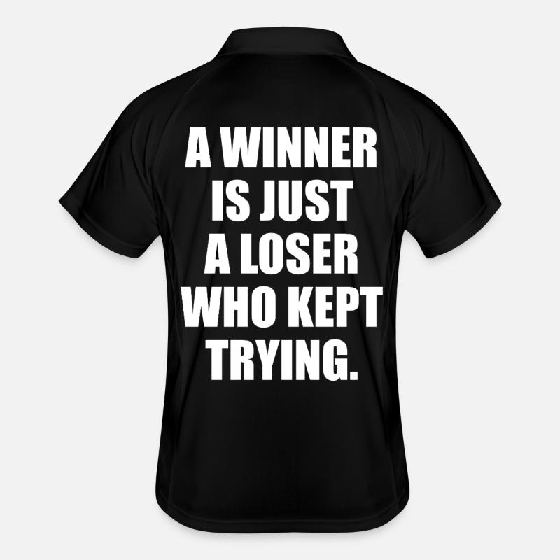 A winner is just a loser who kept trying Men's Polo breathable