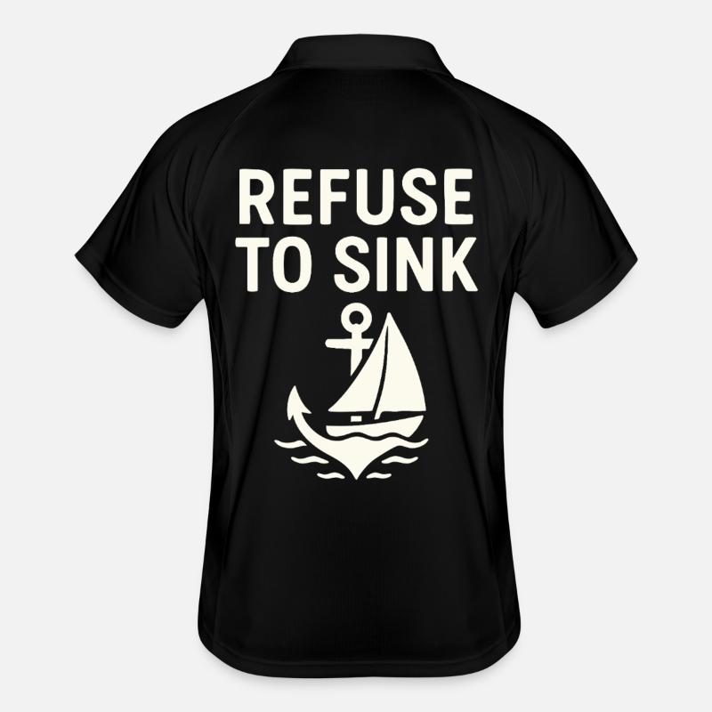 Refuse to Sink – Maritime Typo Meer Segeln Boot Männer Polo atmungsaktiv