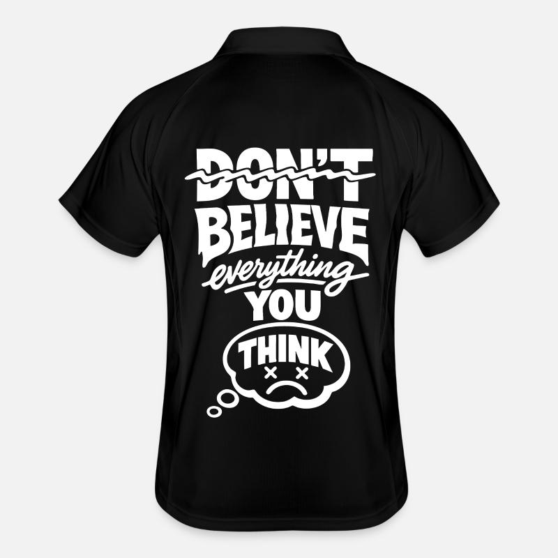 Don’t Believe Everything You Think Statement Männer Polo atmungsaktiv