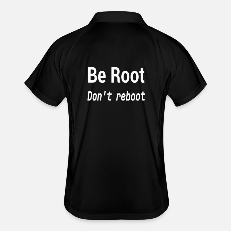 Be Root Don’t Reboot – Geek Humor  - Men's Polo breathable - black/white