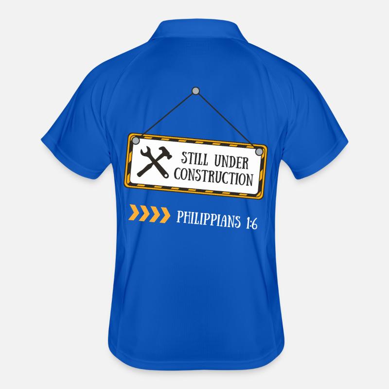 Still Under Construction – Philippians 1:6 Men's Polo breathable