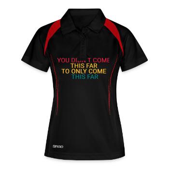 You didn’t come this far to only come this far - Women's Polo breathable - black/red - Front