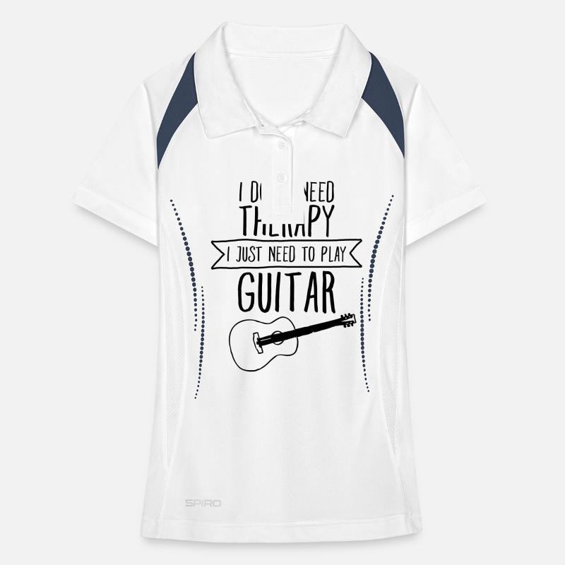 I Don't Need Therapy - I Just Need To Play Guitar Frauen Polo atmungsaktiv