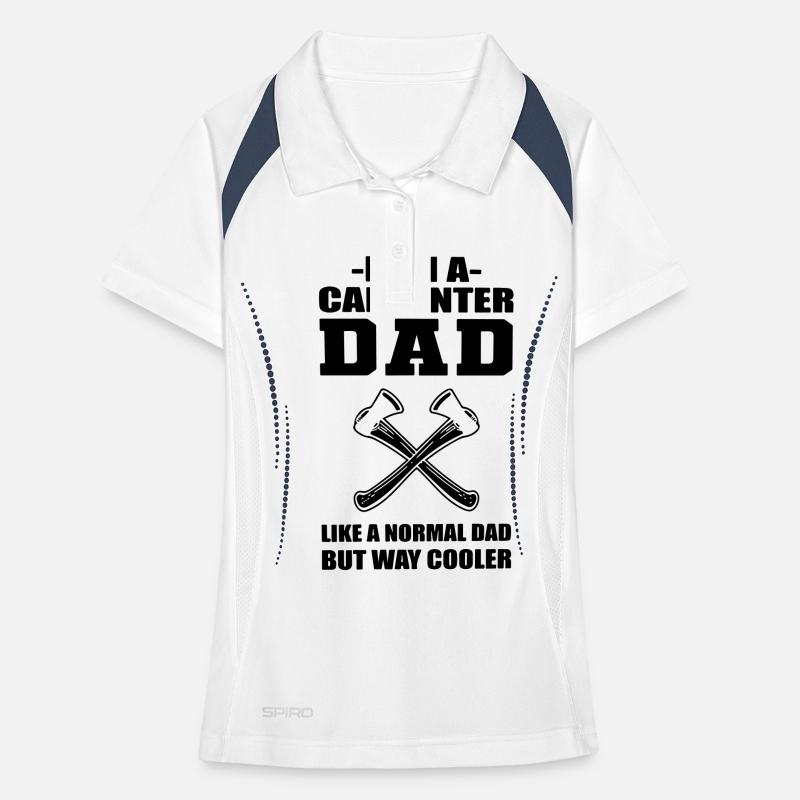 I am a carpenter dad. Women's Polo breathable