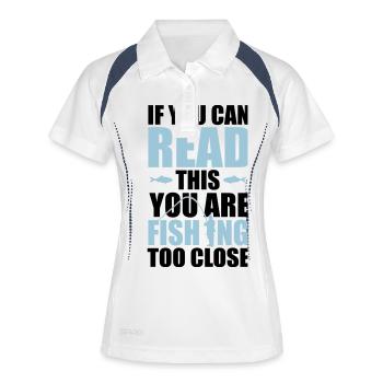 If you can read this you're fishing too close - Frauen Polo atmungsaktiv - Weiß/Navy - Vorne