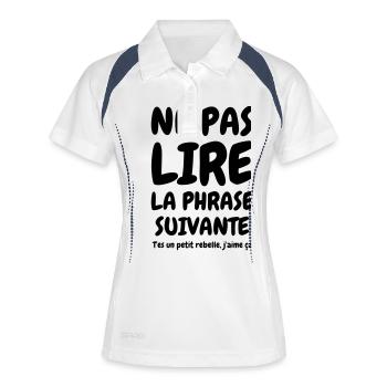 Ne pas lire la phrase suivante - Humour - Drôle - Polo respirant Femme - blanc/marine - Devant