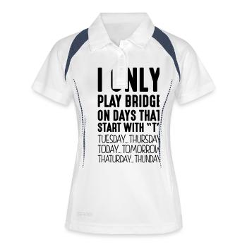 i only play bridge on days that end in t - Women's Polo breathable - white/navy - Front