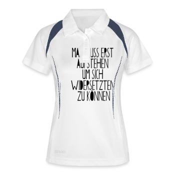 Man muss erst austehen um sich widersetzen zu könn - Frauen Polo atmungsaktiv - Weiß/Navy - Vorne