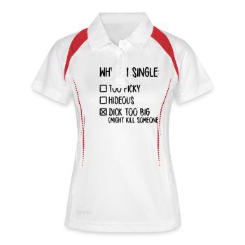 Why I'm single - Dick too big (might kill someone) - Polo respirant Femme - blanc/marine - Devant