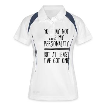 You May Not Like My Personality... - Frauen Polo atmungsaktiv - Weiß/Navy - Vorne