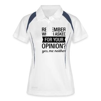 Remember When I Asked For Your Opinion? - Women's Polo breathable - white/navy - Front